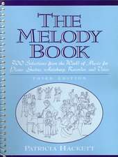 The Melody Book: 300 Selections from the World of Music for Piano, Guitar, Autoharp, Recorder and Voice