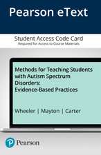 Methods for Teaching Students with Autism Spectrum Disorders: Evidence-Based Practices, Pearson Etext - Access Card