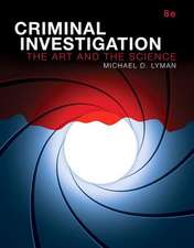 Criminal Investigation: The Art and the Science, Student Value Edition