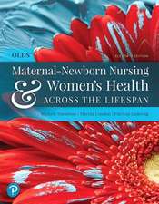 Olds' Maternal-Newborn Nursing & Women's Health Across the Lifespan Plus Mylab Nursing with Pearson Etext -- Access Card Package [With Access Code]