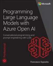 Programming Large Language Models with Azure Open AI