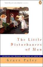 The Little Disturbances of Man