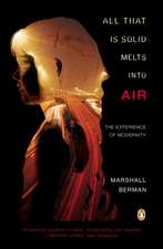 All That Is Solid Melts Into Air: The Experience of Modernity