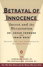 Betrayal of Innocence: Incest and Its Devastation