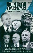 The Fifty Years War: Israel and the Arabs