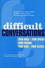 Patton, B: Difficult Conversations