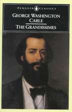 The Grandissimes: A Story of Creole Life