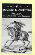 Facundo: Or, Civilization and Barbarism