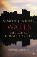 Wales: Churches, Houses, Castles