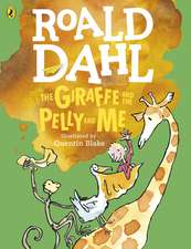 The Giraffe and the Pelly and Me 