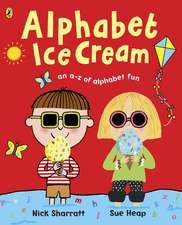 Alphabet Ice Cream: A fantastic fun-filled ABC