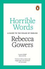 Horrible Words: A Guide to the Misuse of English