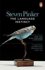 The Language Instinct How the Mind Creates Language