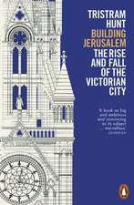 Hunt, T: Building Jerusalem