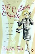 21st-Century Etiquette: Charlotte Ford's Guide to Manners for the Modern Age