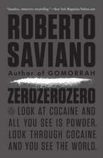 Zerozerozero: Look at Cocaine and All You See Is Powder. Look Through Cocaine and You See the World.