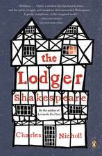 The Lodger Shakespeare: His Life on Silver Street