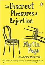 The Discreet Pleasures of Rejection