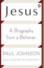 Jesus: A Biography from a Believer