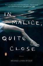 In Malice, Quite Close