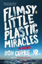 Flimsy Little Plastic Miracles