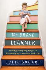 The Brave Learner