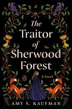 The Traitor of Sherwood Forest: A Novel