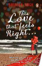 This Love that Feels So Right...