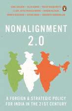 Nonalignment 2.0: A Foreign And Strategic Policy For India In The 21st Century