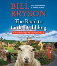 The Road to Little Dribbling: Adventures of an American in Britain