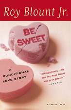 Be Sweet: A Conditional Love Story