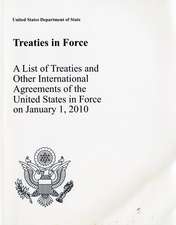 Treaties in Force 2010: A List of Treaties and