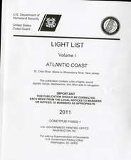 Light List, 2011, V. 1, Atlantic Coast, St. Croix River, Maine to Shrewsbury River, New Jersey