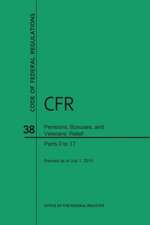 Code of Federal Regulations, Title 38, Pensions, Bonuses, and Veterans' Relief, Pt. 0-17, Revised as of July 1, 2015