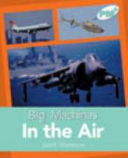 In the Air PM PLUS Non Fiction Level 18&19 Big Machines Turquoise