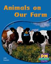 Animals on Our Farm PM Science Facts Yellow Levels 8/9