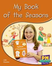 My Book of the Seasons PM Science Facts Levels 14/15 GREEN