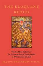 The Eloquent Blood: The Goddess Babalon and the Construction of Femininities in Western Esotericism