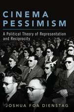 Cinema Pessimism: A Political Theory of Representation and Reciprocity