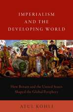 Imperialism and the Developing World: How Britain and the United States Shaped the Global Periphery