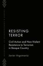 Resisting Terror: Civil Action and Non-Violent Resistance to Terrorism in Basque Country