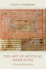 The Art of Mystical Narrative: A Poetics of the Zohar