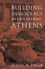 Building Democracy in Late Archaic Athens