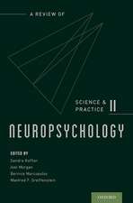 Neuropsychology: A Review of Science and Practice, Vol. 2