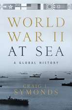 World War II at Sea: A Global History