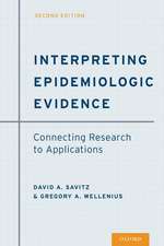 Interpreting Epidemiologic Evidence: Connecting Research to Applications