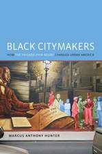 Black Citymakers: How The Philadelphia Negro Changed Urban America