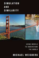 Simulation and Similarity: Using Models to Understand the World