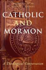 Catholic and Mormon: A Theological Conversation