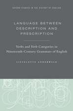 Language Between Description and Prescription: Verbs and Verb Categories in Nineteenth-Century Grammars of English